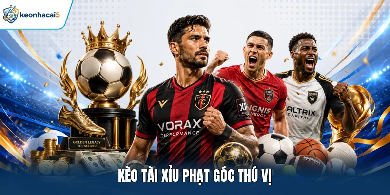 Soi Kèo Phạt Góc Là Gì Và Những Điều Hội Viên Cần Chú Ý 2 Kèo tài xỉu phạt góc thú vị
